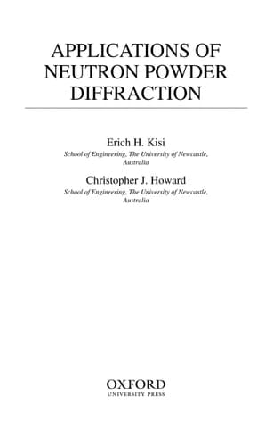 Applications of Neutron Powder Diffraction (Oxford Series on Neutron Scattering in Condensed Matter, 15)