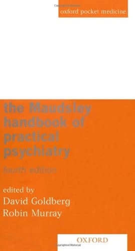 Maudsley Handbook of Practical Psychiatry (Oxford Pocket Medicine)