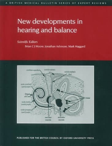 New Developments in Hearing and Balance