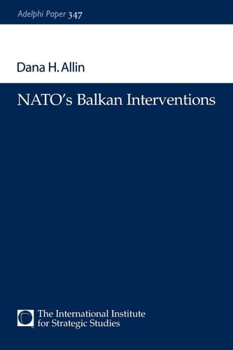 NATO's Balkan Interventions (Adelphi series)