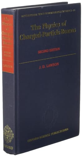 The Physics of Charged-Particle Beams (The International Series of Monographs on Physics, 75)