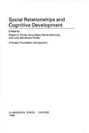 Social Relationships and Cognitive Development (A Fyssen Foundation Symposium)