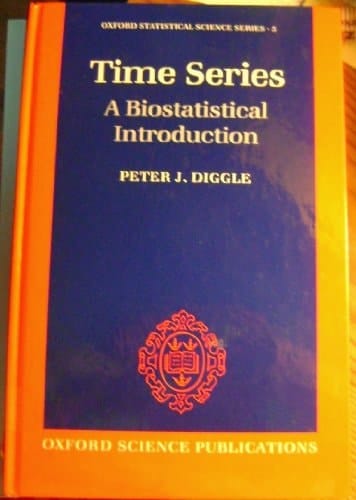 Time Series: A Biostatistical Introduction (Oxford Statistical Science Series, 5)