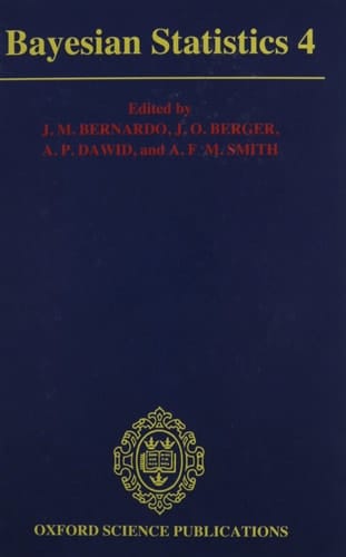 Bayesian Statistics 4: Proceedings of the Fourth Valencia International Meeting: Dedicated to the memory of Morris H. DeGroot, 1931-1989: April 15-20, 1991