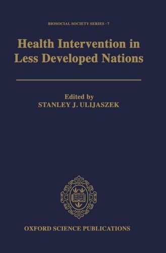 Health Intervention in Less Developed Nations (Biosocial Society Series, 7)