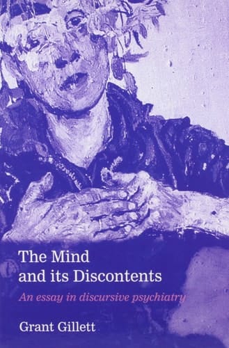 The Mind and Its Discontents: An Essay in Discursive Psychiatry