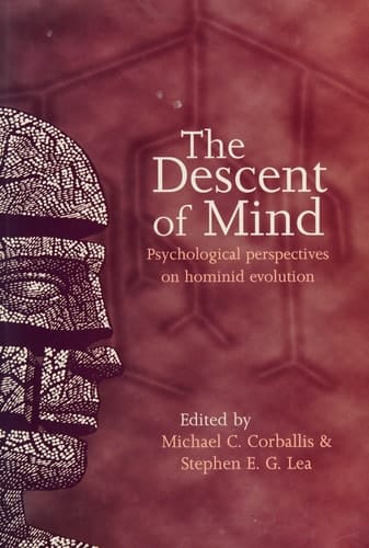 The Descent of Mind: Psychological Perspectives on Hominid Evolution
