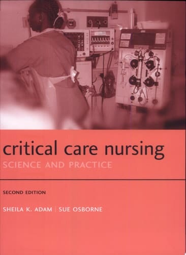 Critical Care Nursing: Science and Practice