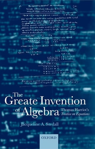 The Greate Invention of Algebra: Thomas Harriot's Treatise on Equations (Mathematics)