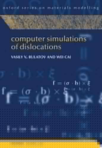 Computer Simulations of Dislocations (Oxford Series on Materials Modelling)
