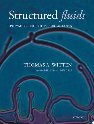 Structured Fluids: Polymers, Colloids, Surfactants
