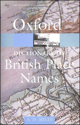 A Dictionary of British Place-Names (Oxford Quick Reference)