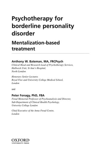Psychotherapy for Borderline Personality Disorder: Mentalization Based Treatment