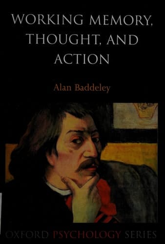 Working Memory, Thought, and Action (Oxford Psychology Series)