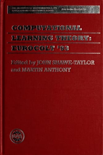 Computational Learning Theory: EuroCOLT '93 (The Institute of Mathematics and its Applications Conference Series, New Series, 53)