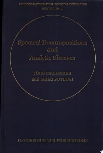 Spectral Decompositions and Analytic Sheaves (London Mathematical Society Monographs, 10)