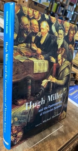 Hugh Miller and the Controversies of Victorian Science
