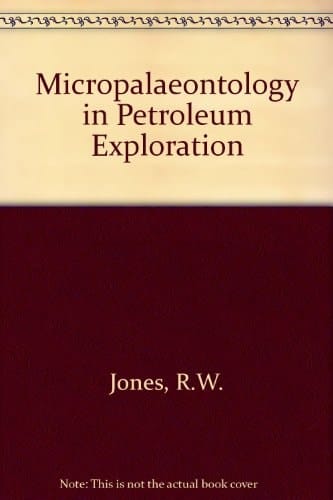 Micropalaeontology in Petroleum Exploration