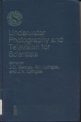 Underwater Photography and Television for Scientists (Underwater Association Special Volume, No 2)