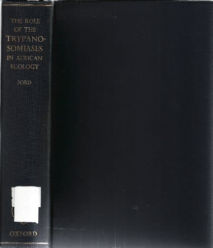 The role of the trypanosomiases in African ecology;: A study of the tsetse fly problem