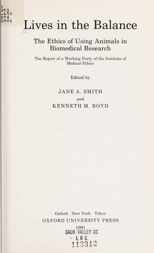 Lives in the Balance: The Ethics of Using Animals in Biomedical Research