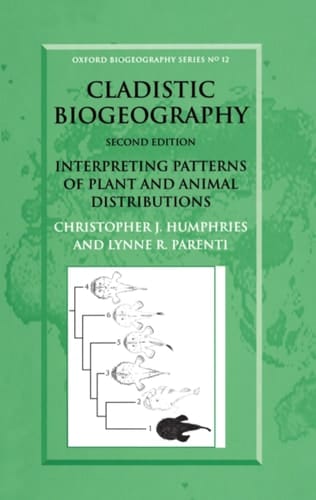 Cladistic Biogeography: Interpreting Patterns of Plant and Animal Distributions (Oxford Biogeography Series, 12)