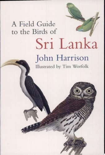 A Field Guide to the Birds of Sri Lanka