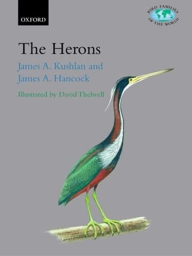 The Herons: Ardeidae (Bird Families of the World, 14)