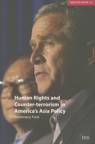 Human Rights and Counter-terrorism in America's Asia Policy (Adelphi series)