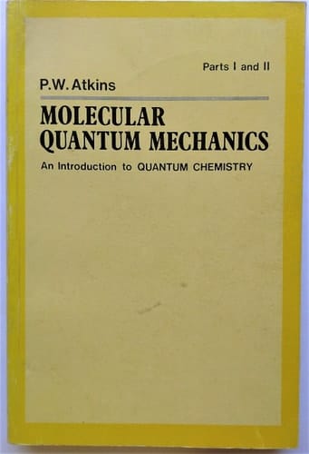 Molecular Quantum Mechanics: An Introduction to Quantum Chemistry; Vol. I