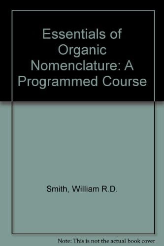 Essentials of Organic Nomenclature: A Programmed Course