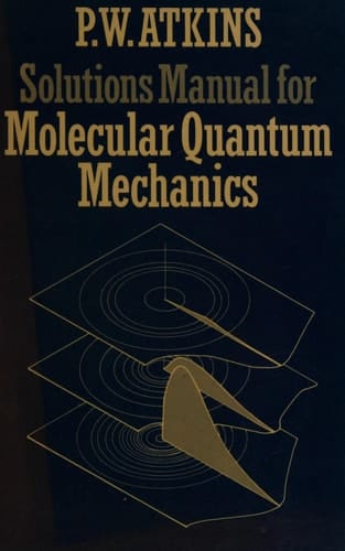 Solutions Manual for Molecular Quantum Mechanics