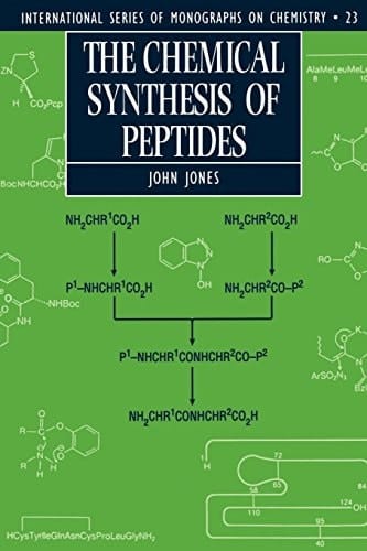 The Chemical Synthesis of Peptides (International Series of Monographs on Chemistry, 23)
