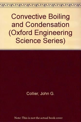 Convective Boiling and Condensation (Oxford Engineering Science Series, 38)