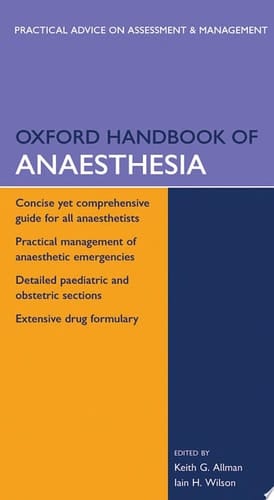 Oxford Handbook of Anaesthesia (Oxford Handbooks Series)
