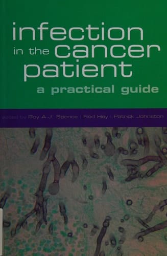 Infection in the Cancer Patient: A Practical Guide