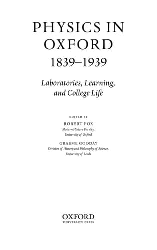 Physics in Oxford, 1839-1939: Laboratories, Learning, and College Life