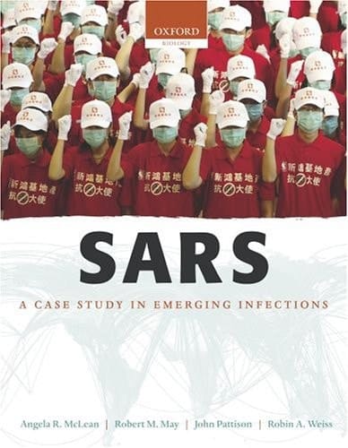 SARS: A Case Study in Emerging Infections (Oxford Biology)