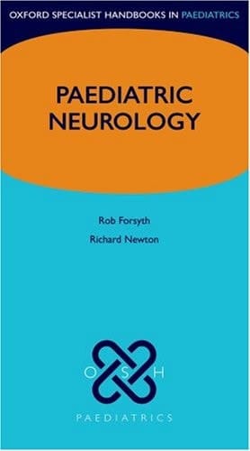 Pediatric Neurology (Oxford Specialist Handbooks series in Paediatrics)
