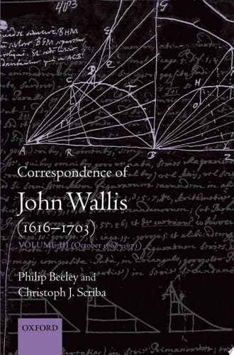 Correspondence of John Wallis (1616-1703): Volume III (October 1668-1671) (The Correspondence of John Wallis 1616-1703)
