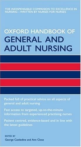 Oxford Handbook of General and Adult Nursing (Oxford Handbooks in Nursing)