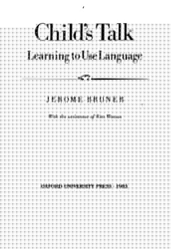 Child's Talk: Learning to Use Language