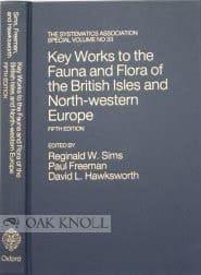 Key Works to the Fauna and Flora of the British Isles and North-western Europe (The Systematics Association Special Volume, No. 33)