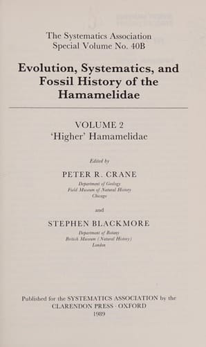 Evolution, Systematics, and Fossil History of the Hamamelidae: Volume 2 (The Systematics Association Special Volume, No. 40B)