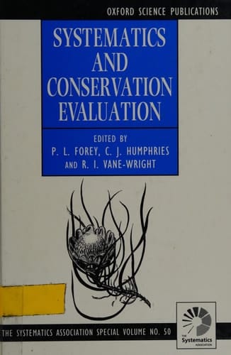 Systematics and Conservation Evaluation (Systematics Association Special Volumes, No. 50)