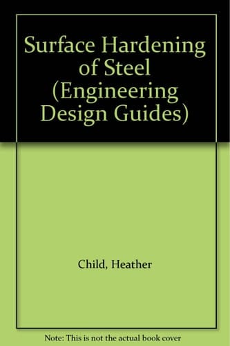 Surface Hardening of Steel (Engineering Design Guides)