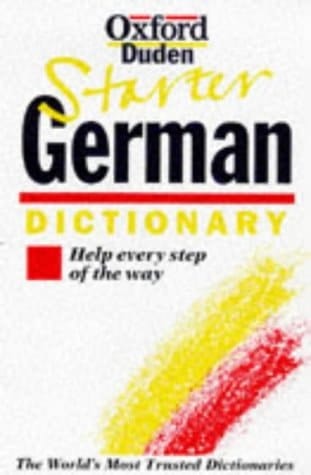 The Oxford Starter German Dictionary: Help Every Step of the Way (Oxford Starter Dictionaries)