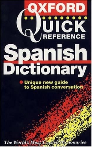 The Oxford Quick Reference Spanish Dictionary: Spanish-English, English-Spanish = Espanol-Ingles, Ingles-Espanol (English and Spanish Edition)