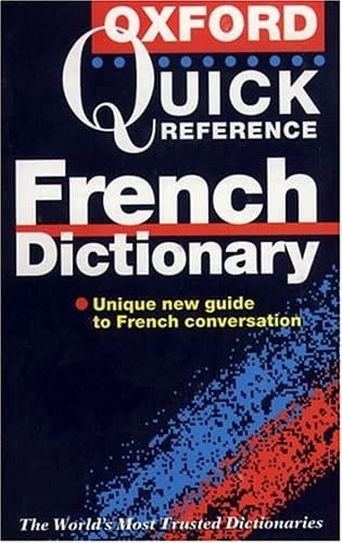 The Oxford Quick Reference French Dictionary (English and French Edition)