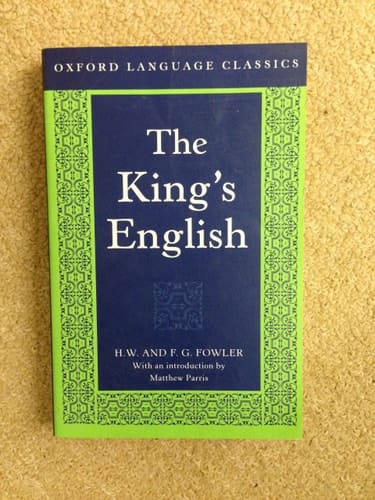 The King's English (Oxford Language Classics Series)